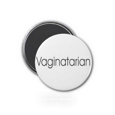 Vaginatarian Magnet (6705942823109)